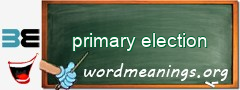 WordMeaning blackboard for primary election